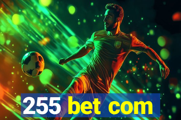 255 bet com